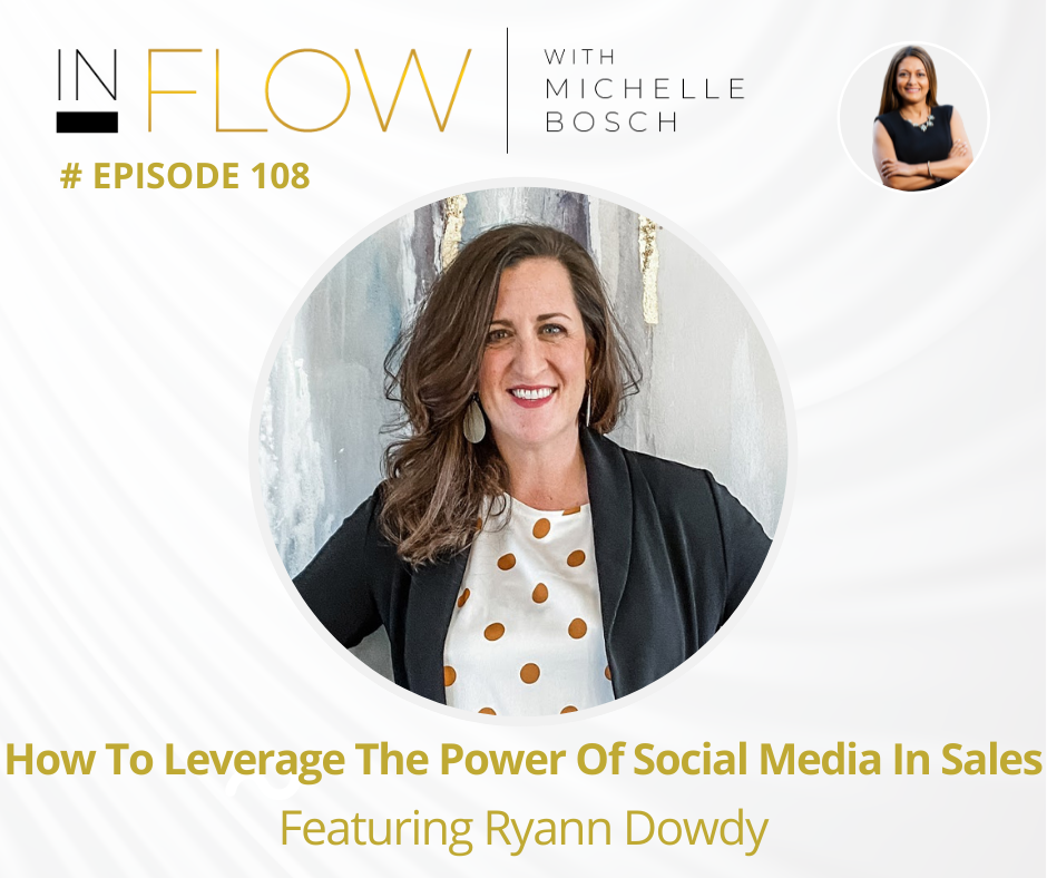 How to leverage the power of social media in sales with Ryaan Dowdy | InFlow with Michelle Bosch | Episode 108