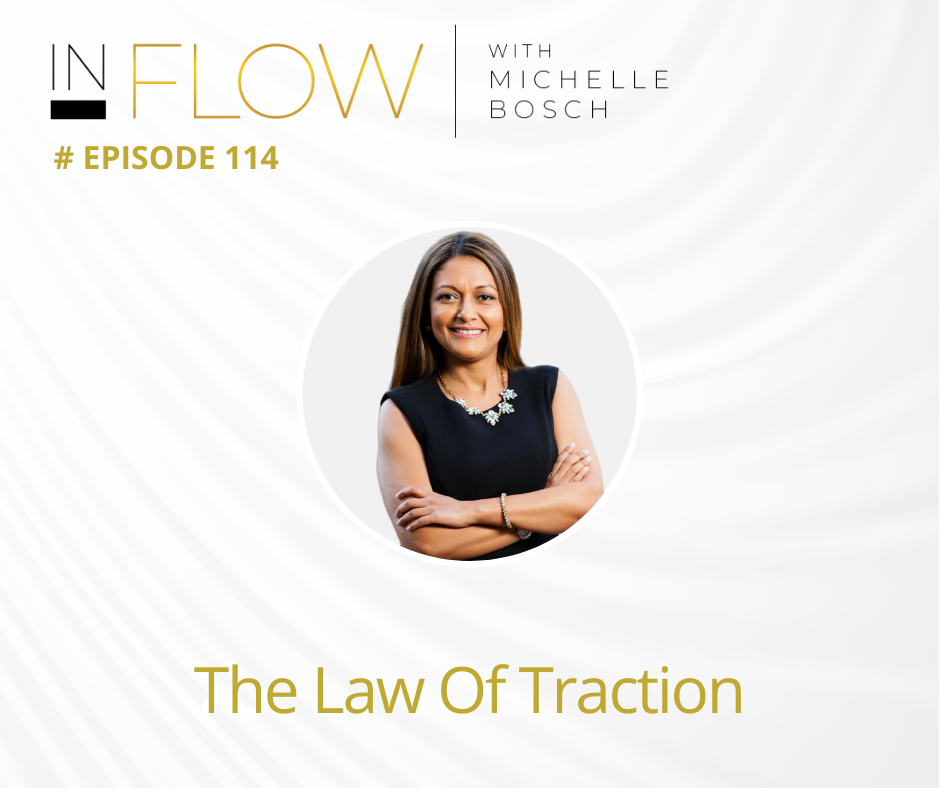 The Law of Traction | Inflow with Michelle Bosch | Episode 115