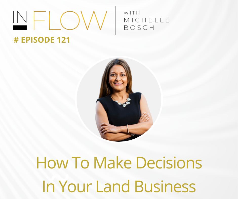 How To Make Decisions In Your Land Investing Business | The InFlow Podcast With Michelle Bosch