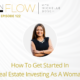 How to become a real estate investor | InFlow Podcast with Michelle Bosch | Episode 112