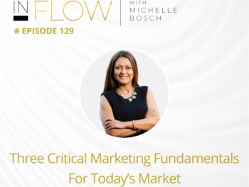 Three Critical Marketing Fundamentals For Today’s Market