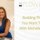 Building The Life You Want To Live With Michelle Bosch
